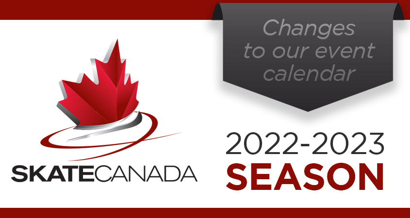 Calendrier Challenge Cup 2022 2023 Skate Canada announces changes to event calendar for the 2022 2026 