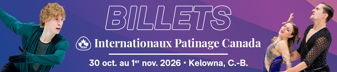 Internationaux Patinage Canada 2026 - Billets